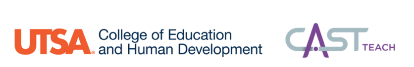 UTSA College of Education and Human Development and CAST Teach Logos