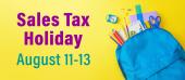 Sales Tax Holiday Aug. 11-13