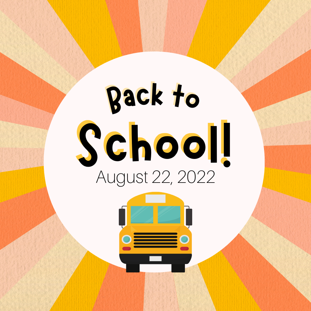 Back to school Monday, August 22, 2022