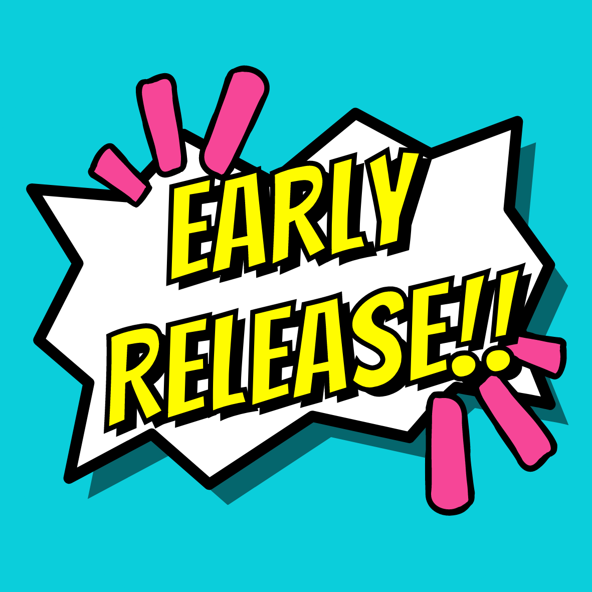 The words "Early release" in a comic book style 