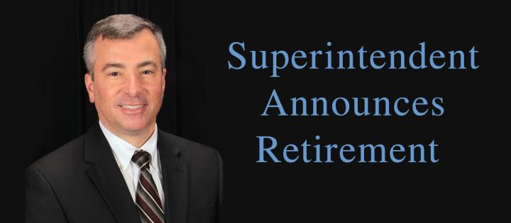 Superintendent Announces Retirement