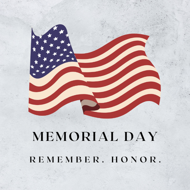 Image of an American flag against a gray background announcing Memorial Day. Remember. Honor.
