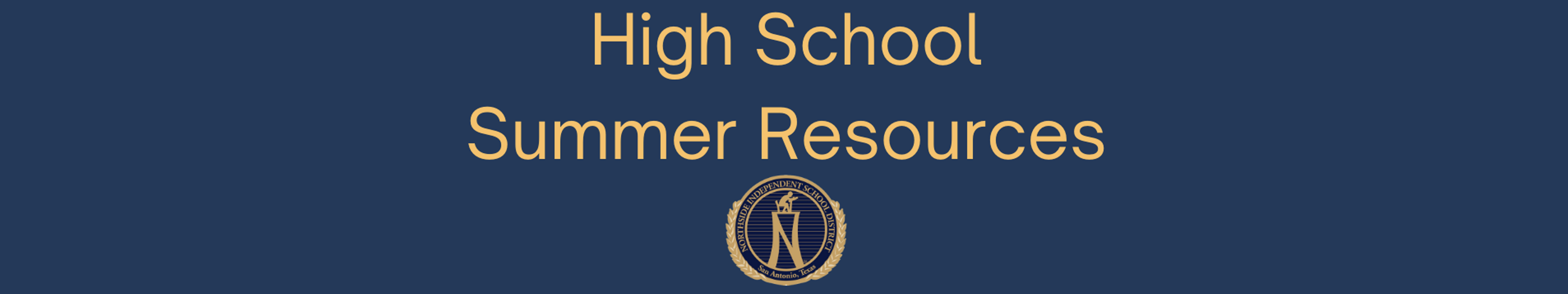 Banner Image that reads "High School Summer Resources" 