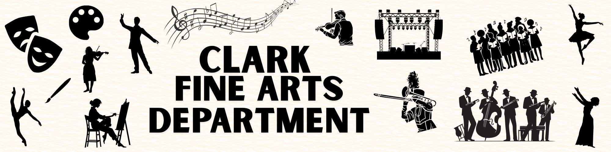 Fine Arts banner with text that reads "Clark Fine Arts Department" and includes various clip art photos of Dance, Music, Acting, and Painting