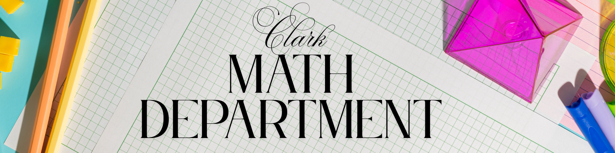 Math Department banner of lined graph paper and text that reads "Clark Math Department"