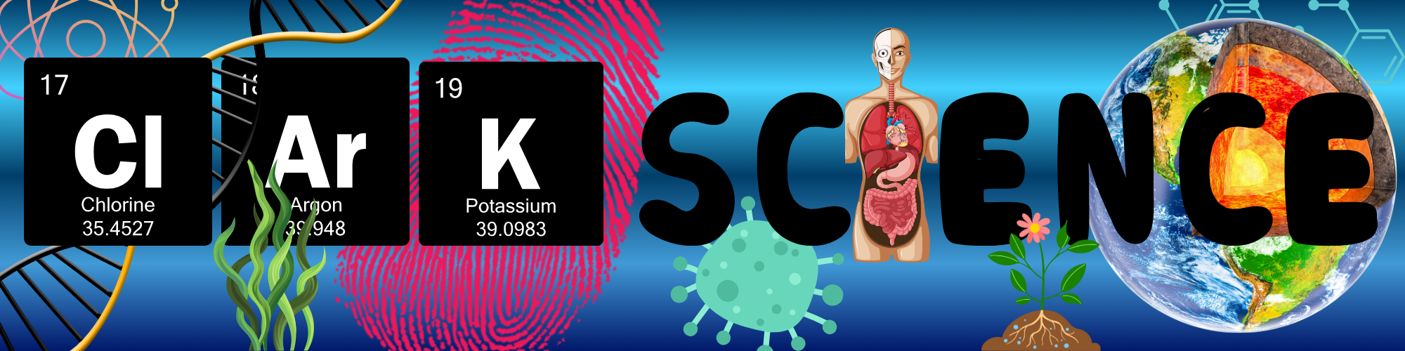 Banner for the Clark Science Department depicting the various science courses offered and text that reads "Clark" using the periodic table elements for Chlorine, Argon, and Potassium and text that reads "Science."