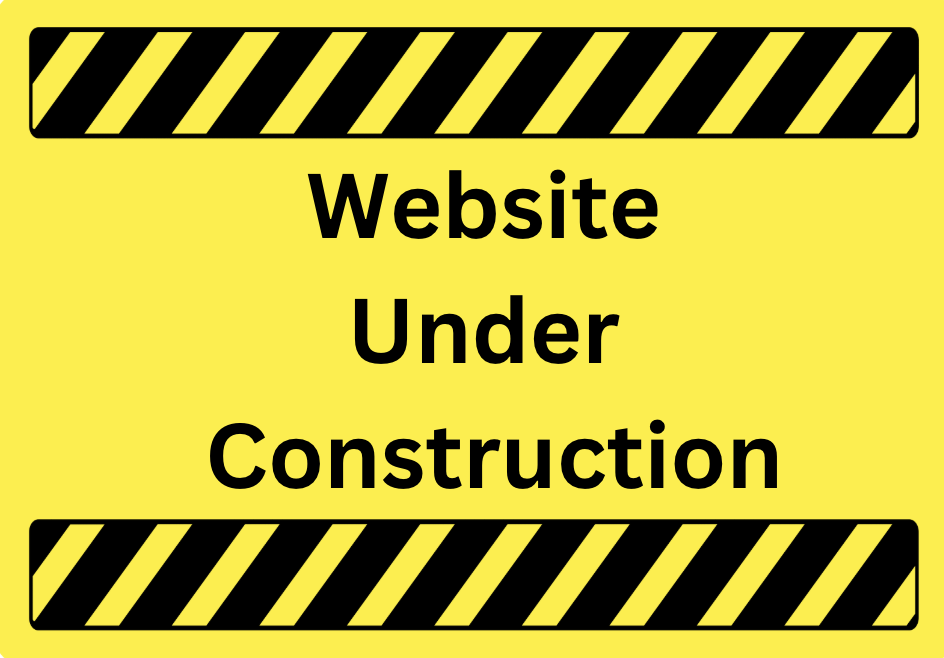 Yellow and black graphic announcing "Website Under Construction"