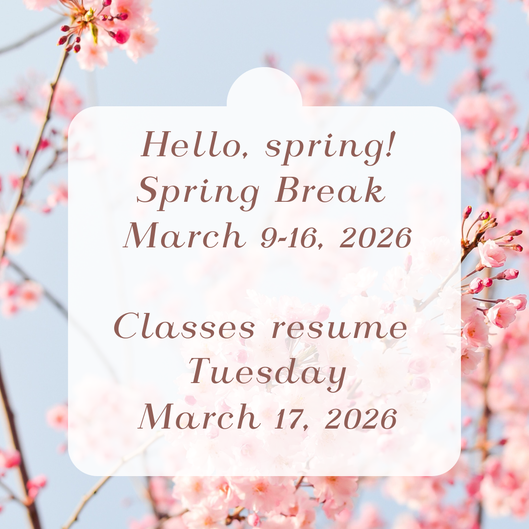 Spring Break - March 9, 2026 to March 16, 2026 - Vacaciones de Primavera