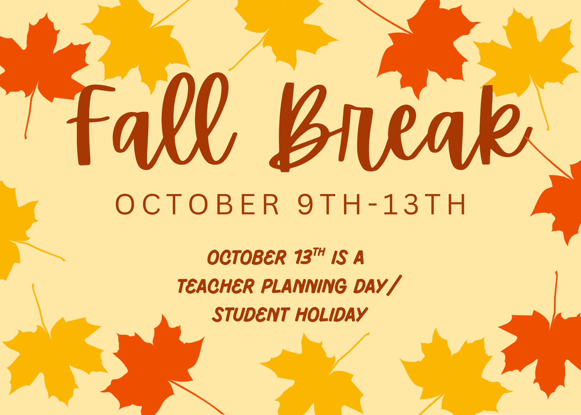FALL BREAK October 9-13 (153926)
