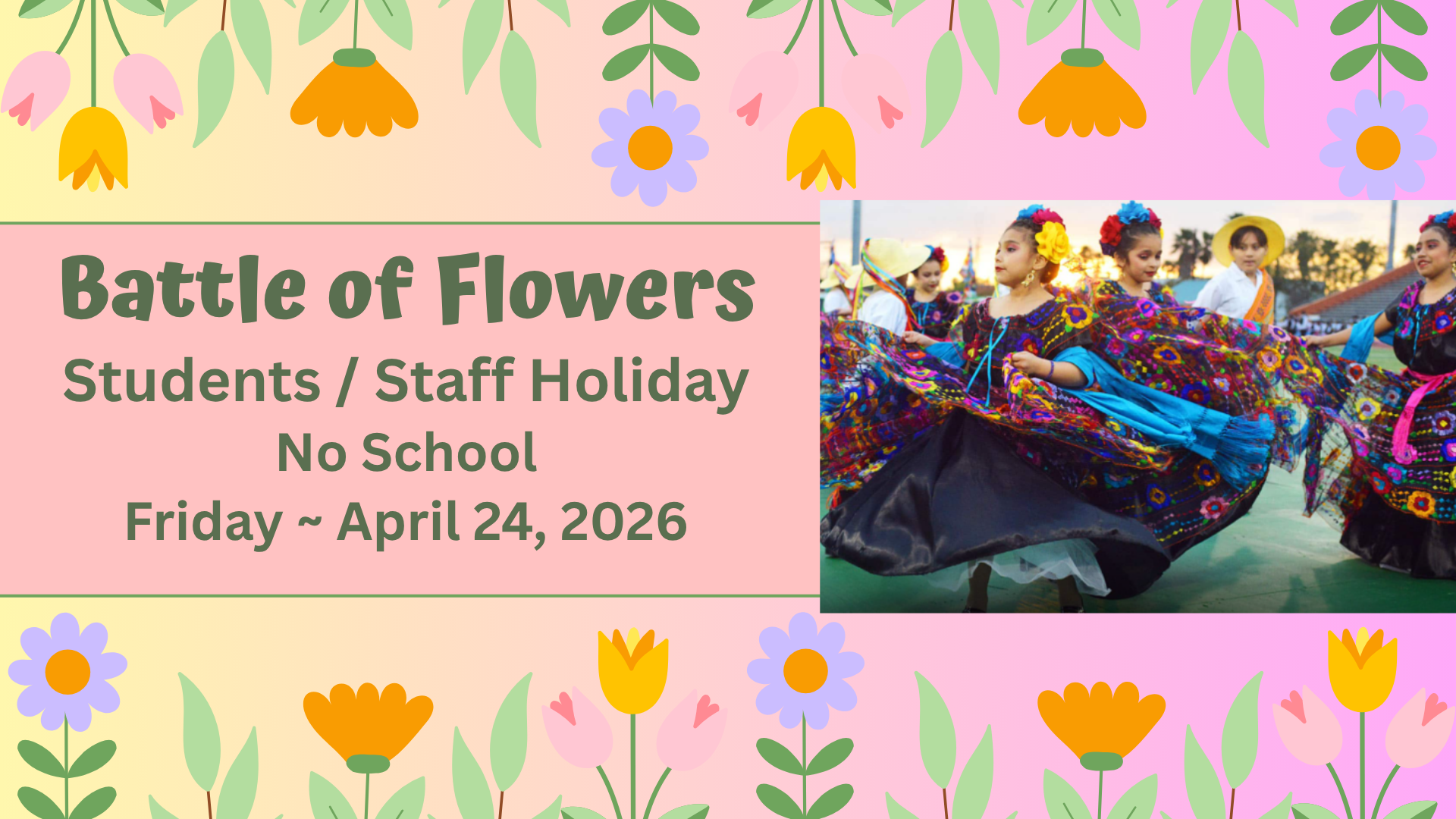 Battle of Flowers - Friday, April 24, 2026 - No School for Students/Staff