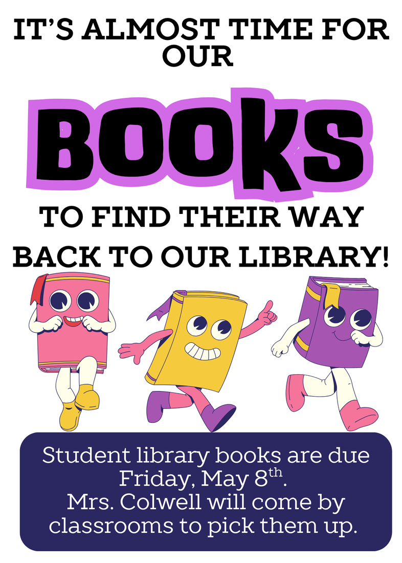 library books are due May 8