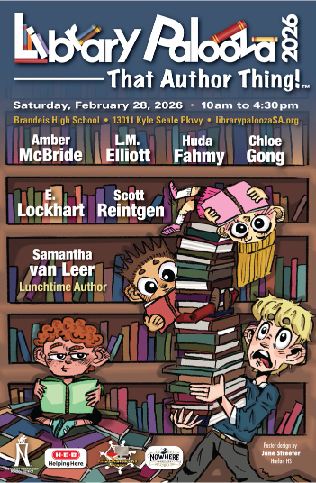 Join Us for LibraryPalooza! LibraryPalooza is an author festival for teens in Northside ISD, San Antonio. This event is free and open to the public. View the schedule and get more info at librarypaloozasa.org