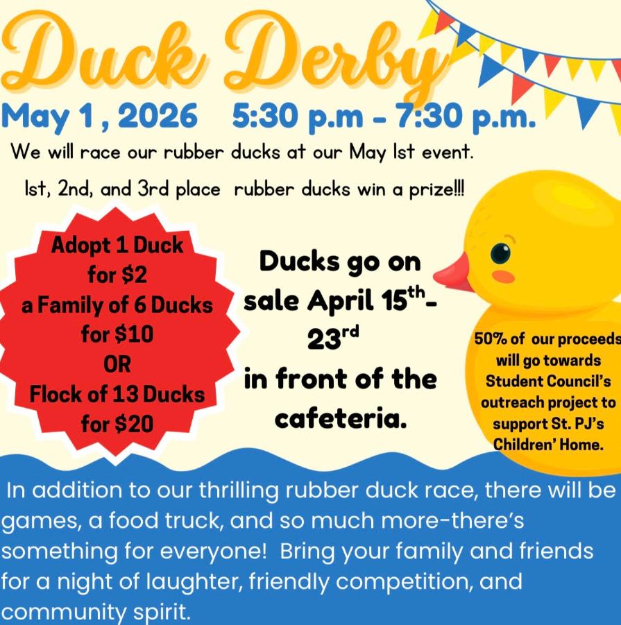 Dear Elrod Families,  Join us Friday, May 1, 2026 from 5:30- 7:30 pm for our Duck Derby Race sponsored by our Elrod Student Council! This event is open to everyone, so please join us even if you didn't purchase a duck. See our attached flyer for details. We hope you can join us for this fun event, 50% of proceeds will go towards Students Council's outreach project to support St. PJ's Children Home.  Thank you for your support!  Belinda Flores  Elrod Principal