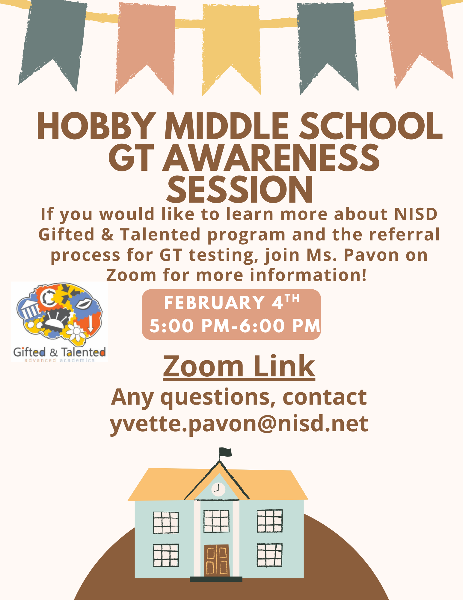 “Flyer for Hobby Middle School GT Awareness Session. Invites families to a Zoom meeting on February 4, 5:00–6:00 PM, to learn about the NISD Gifted and Talented program and GT testing referral process. Includes NISD Gifted and Talented logo and contact email yvette.pavon@nisd.net .”