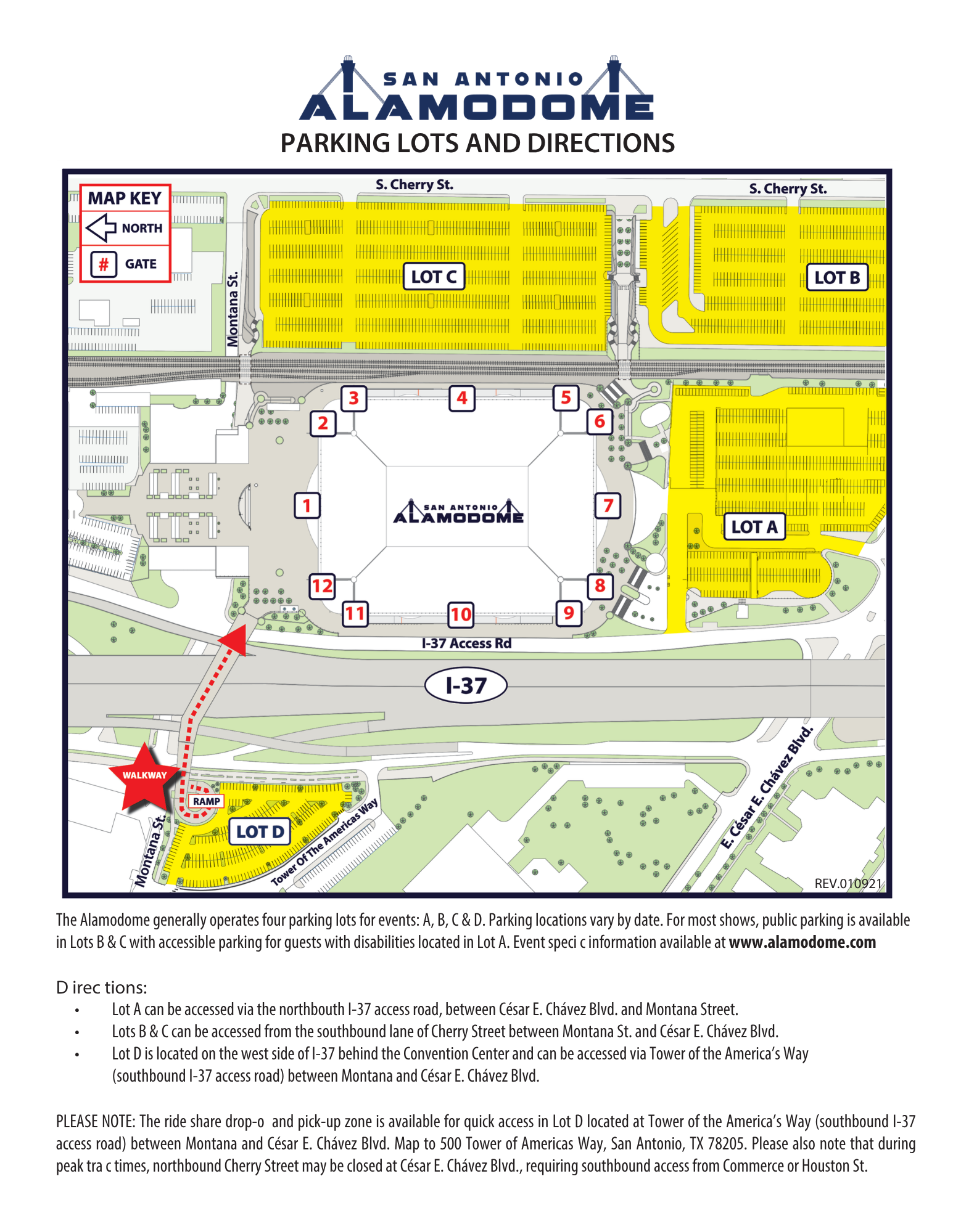 The Alamodome generally operates four parking lots for events: A, B, C & D. Parking locations vary by date. For most shows, public parking is available in Lots B & C with accessible parking for guests with disabilities located in Lot A. Event specific information available at www.alamodome.com