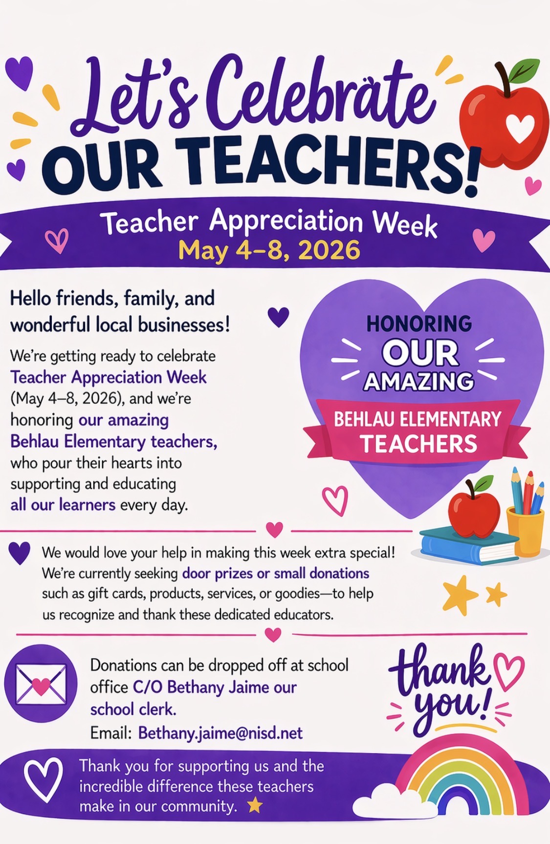 A colorful promotional flyer titled "Let's Celebrate OUR TEACHERS!" for Teacher Appreciation Week, held May 4–8, 2026. The top features a large red apple and stars. The main body of the flyer explains that Behlau Elementary is seeking door prizes or small donations (gift cards, products, services) from local businesses and families to honor their educators. A purple heart icon on the right contains the text "HONORING OUR AMAZING BEHLAU ELEMENTARY TEACHERS." Below, a purple envelope icon provides donation de