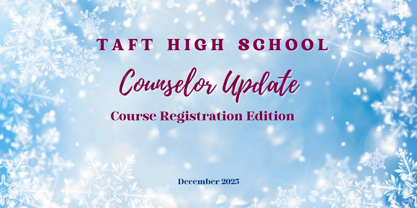 Taft High School Counselor update course registration edition