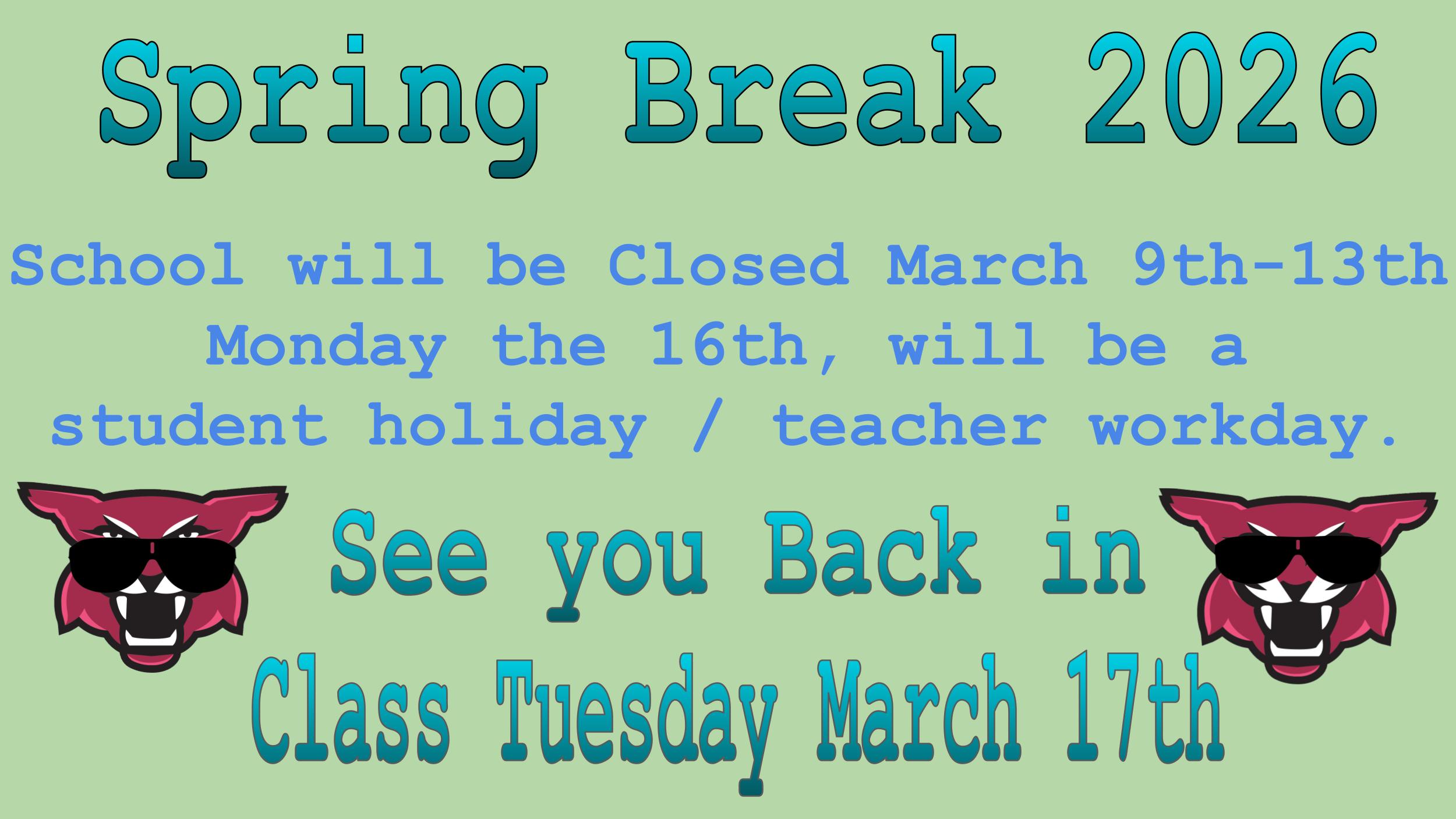 Spring Break - March 9-13