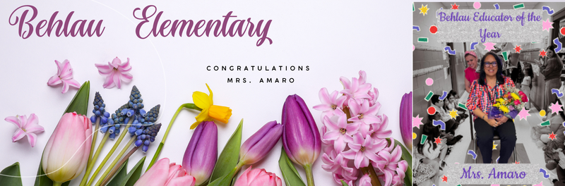 Behlau banner with teacher of the year picture of Mrs. Amaro