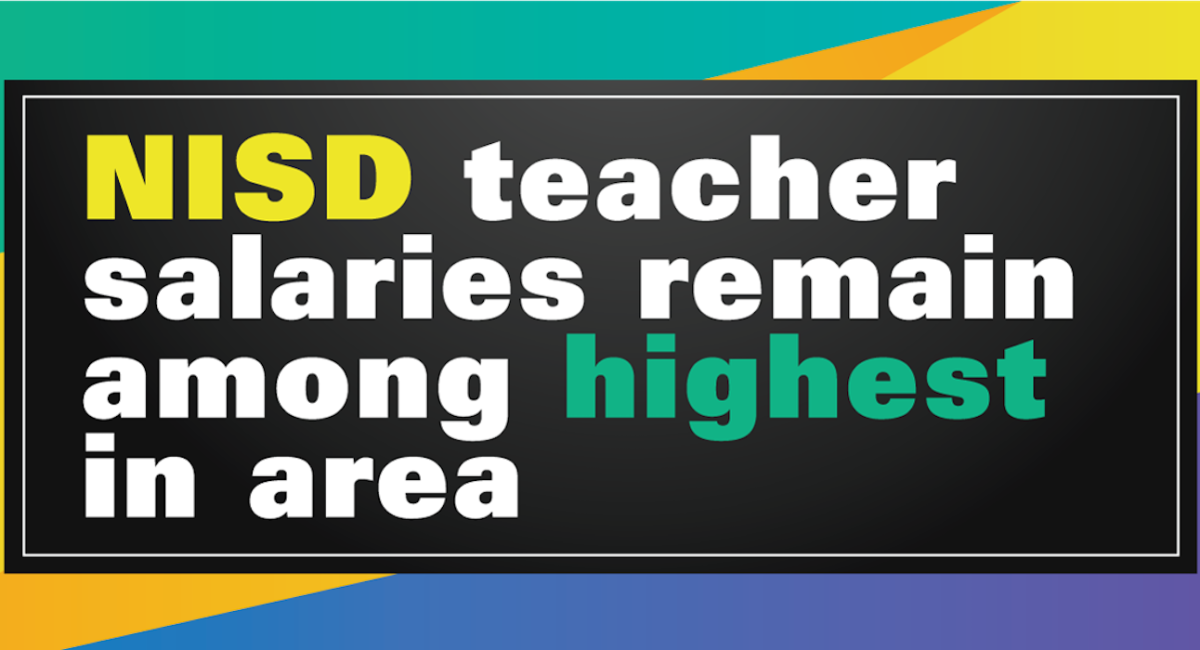 NISD teacher salaries remain among highest in area