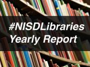 NISD Libraries Yearly Report