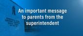 Important message from the superintendent