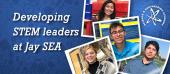Developing STEM leaders at Jay SEA