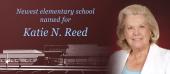 Newest elementary school named for Katie N. Reed