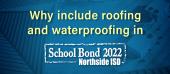 Why include roofing and waterproofing in School Bond 2022?