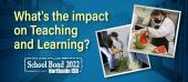What's the impact on teaching and learning?