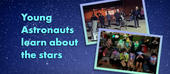 Young Astronauts learning about the stars