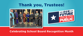 Thank you, Trustees! Celebrating School Board Recognition Month