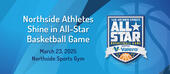 Northside Athletes Shine in All-Star Basketball Game