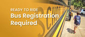 New this upcoming school year: Register to ride the bus