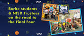 Burke students & NISD Trustees – on the road to Final Four