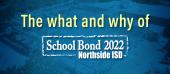 The what and why of School Bond 2022