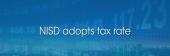 NISD adopts tax rate