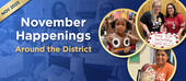 November Happenings Around the District