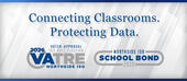 Connecting Classrooms. Protecting Data. 
