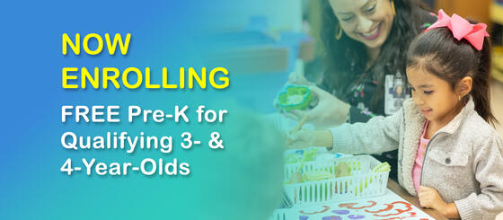 Now Enrolling FREE Pre-K for Qualifying 3- & 4-Year-Olds