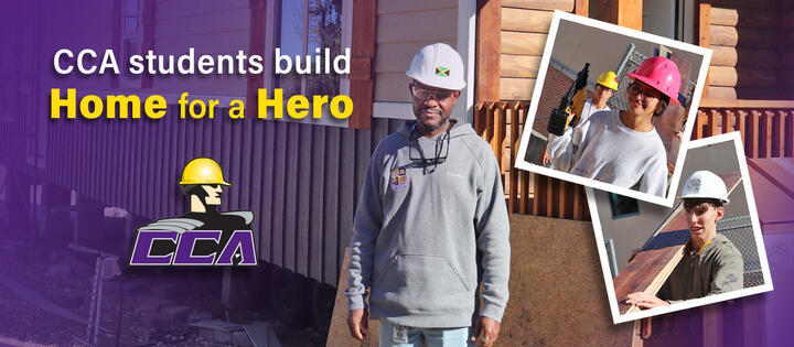 CCA students build Home for a Hero